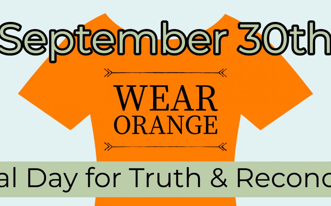 Sept 30th: National Day for Truth & Reconciliation
