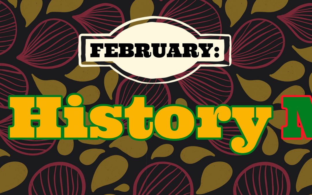 February: Black History Month