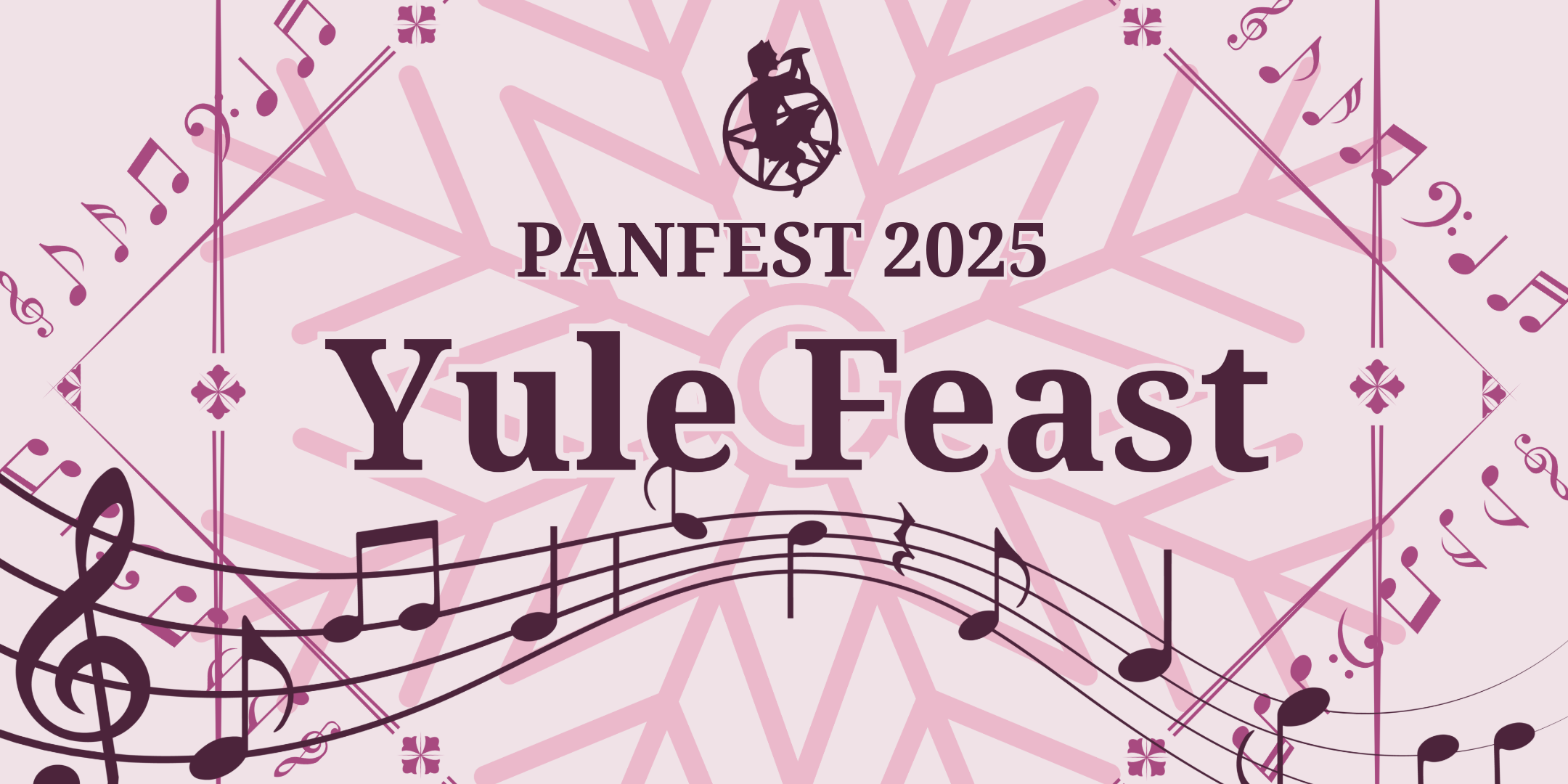 Text Reads: "PANFEST 2025 // Yule Feast" in burgundy on a light pink background, decorated with music notes and snowflakes, the PANFEST logo is displayed above the text
